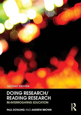 Doing Research/Reading Research: Re-Interrogating Education-..