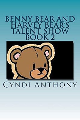 Benny Bear And Harvey Bear's Talent Show: Book 2 Benny Bear Series-..