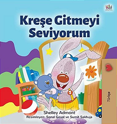 I Love To Go To Daycare (Turkish Children's Book)-..