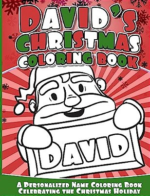 David's Christmas Coloring Book: A Personalized Name Coloring Book Celebrating The Christmas Holiday-..