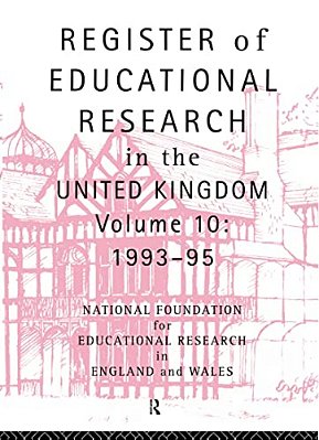 Register Of Educational Research In The United Kingdom: Volume 10 1992-1995-..