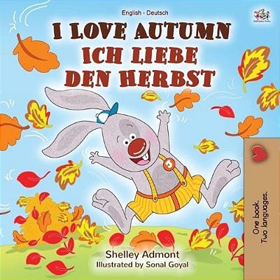I Love Autumn (English German Bilingual Book)-..