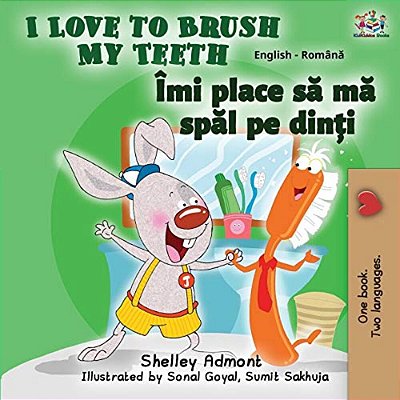 I Love To Brush My Teeth (English Romanian Bilingual Book)-..