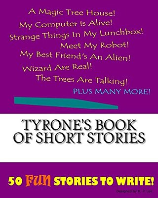 Tyrone's Book Of Short Stories-..