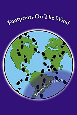 Footprints On The Wind: A Collection Of Short Stories Inspired By The Author's Life Experiences-..