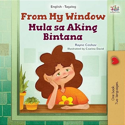 From My Window (English Tagalog Bilingual Kids Book)-..