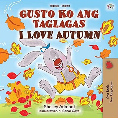 I Love Autumn (Tagalog English Bilingual Children's Book)-..