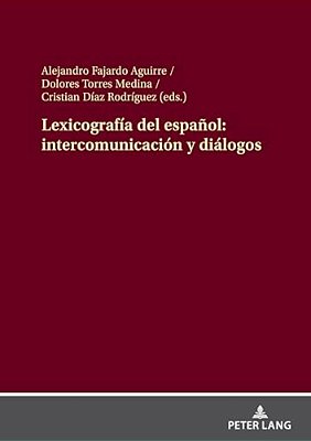 Lexicografía Del Español: Intercomunicación Y Diálogos-..