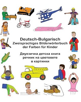 Deutsch-Bulgarisch Zweisprachiges Bilderwörterbuch Der Farben Für Kinder-..