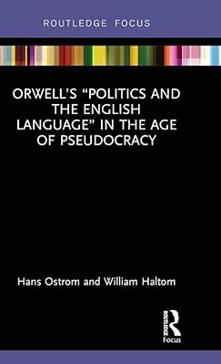 Orwell's "Politics And The English Language" In The Age Of Pseudocracy-..