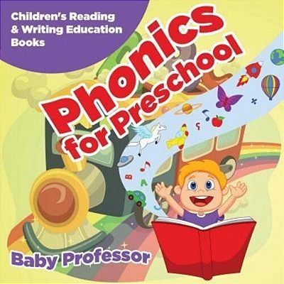 Phonics For Preschool: Children's Reading & Writing Education Books-..