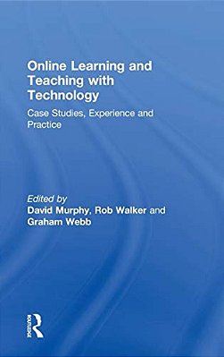 Online Learning And Teaching With Technology: Case Studies, Experience And Practice-..