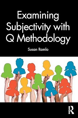 Examining Subjectivity With Q Methodology-..