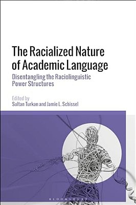 The Racialized Nature Of Academic Language: Disentangling The Raciolinguistic Power Structures-..