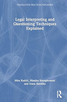 Legal Interpreting And Questioning Techniques Explained-..