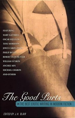 The Good Parts: The Best Erotic Writing In Modern Fiction-..