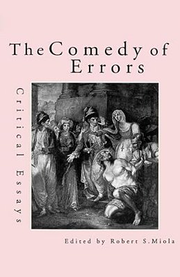 The Comedy Of Errors: Critical Essays-..