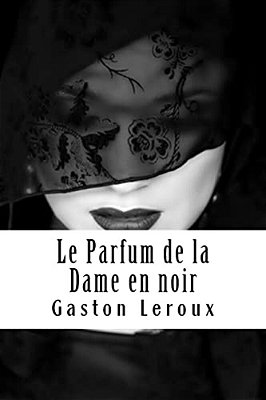 Le Parfum De La Dame En Noir-..