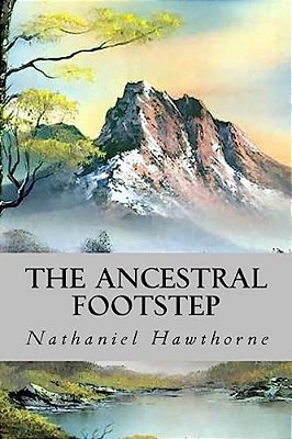 The Ancestral Footstep-..