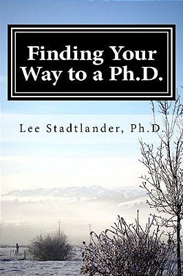Finding Your Way To A Ph. D.: Advice From The Dissertation Mentor-..