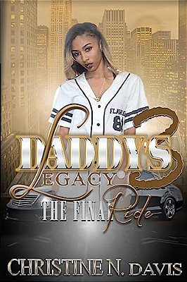 Daddy's Legacy 3: The Final Ride-..