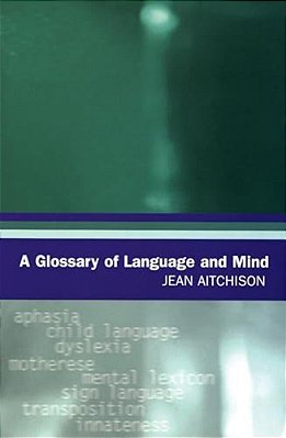 A Glossary Of Language And Mind-..