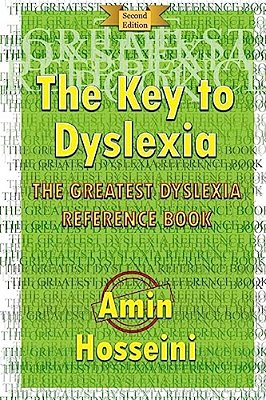 The Key To Dyslexia: The Greatest Dyslexia Reference Book-..
