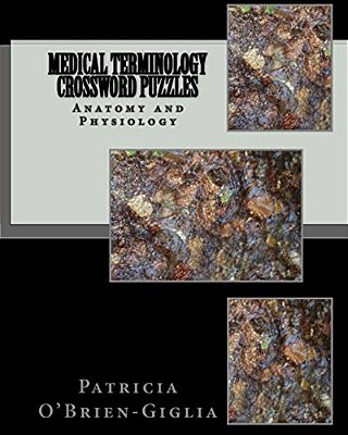 Medical Terminology Crossword Puzzles: Anatomy And Physiology-..