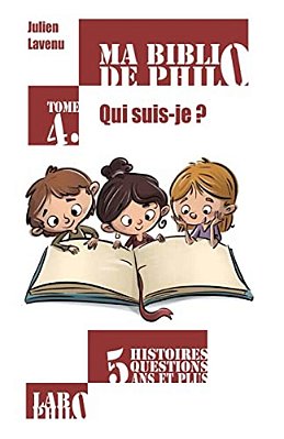 Ma Biblio De Philo - Tome 4: Qui Suis-Je?-..