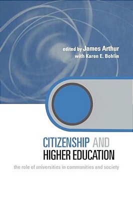 Citizenship And Higher Education: The Role Of Universities In Communities And Society-..