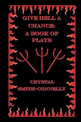 Give Hell A Chance: A Book Of Plays-..