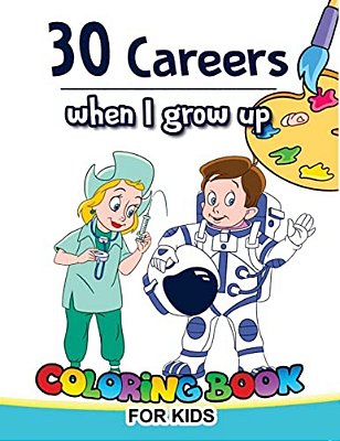 30 Careers When I Grow Up Coloring Book For Kids-..