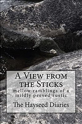 A View From The Sticks: Mellow Ramblings Of A Mildly Peeved Rustic-..