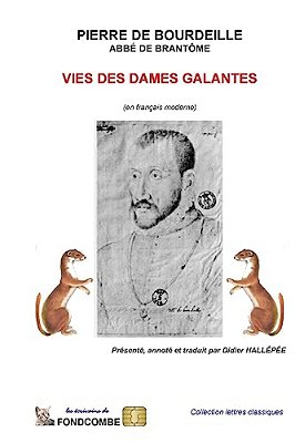 Vies Des Dames Galantes (En Français Moderne)-..