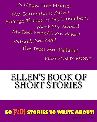 Ellen's Book Of Short Stories-..