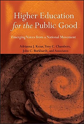 Higher Education For The Public Good: Emerging Voices From A National Movement-..