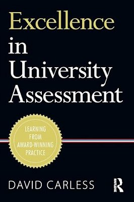 Excellence In University Assessment: Learning From Award-Winning Practice-..