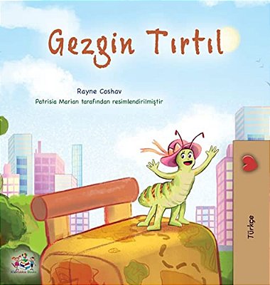 The Traveling Caterpillar (Turkish Children's Book)-..