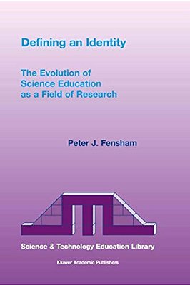 Defining An Identity: The Evolution Of Science Education As A Field Of Research-..