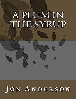 A Plum In The Syrup-..