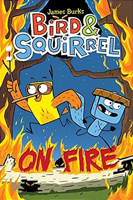 Bird & Squirrel On Fire: A Graphic Novel (Bird & Squirrel #4)-..