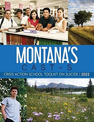 Montana's Cast-S: The Montana Crisis Action School Toolkit On Suicide-..