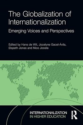 The Globalization Of Internationalization: Emerging Voices And Perspectives-..
