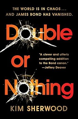 Double Or Nothing: James Bond Is Missing And Time Is Running Out-..