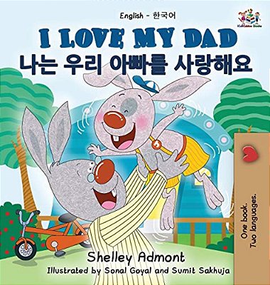 I Love My Dad (English Korean Bilingual Book)-..