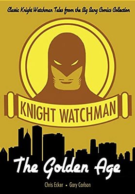 Knight Watchman: The Golden Age-..