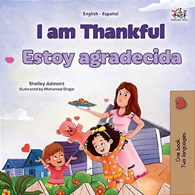 I Am Thankful (English Spanish Bilingual Children's Book)-..