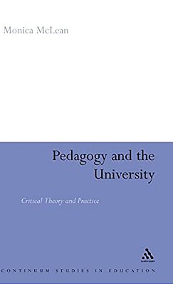 Pedagogy And The University: Critical Theory And Practice-..