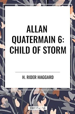 Allan Quatermain: Child Of Storm-..