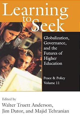 Learning To Seek: Globalization, Governance, And The Futures Of Higher Education-..